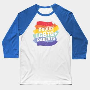 Proud LGBTQ Parents Baseball T-Shirt